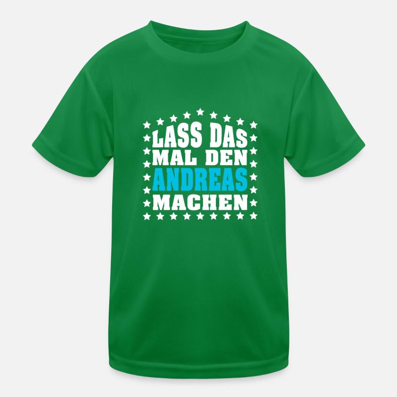 Lass das mal den ANDREAS machen Vornamen Spruch Kinder Funktions-T-Shirt