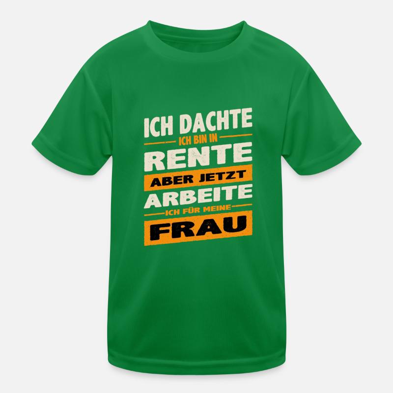 Thought I'm retired now I work for Kids Functional T-Shirt