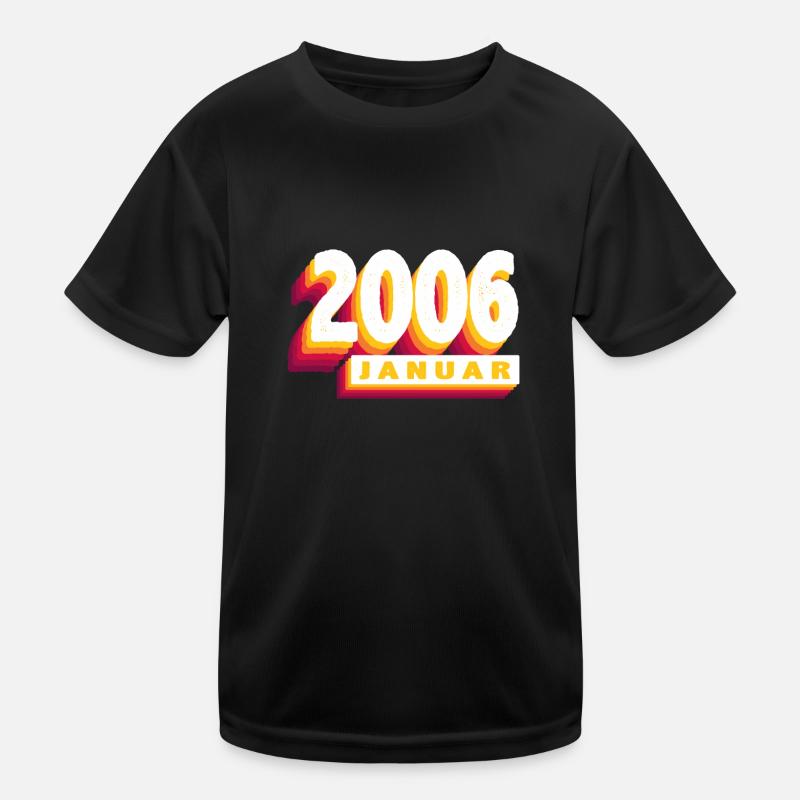 Januar 2006 0 18 Jahren Mann Frau Geburtstag Kinder Funktions-T-Shirt