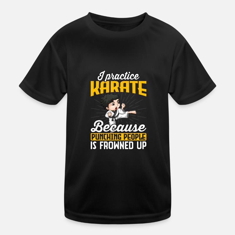 I practice Karate because punching people is - Kids Functional T-Shirt - black
