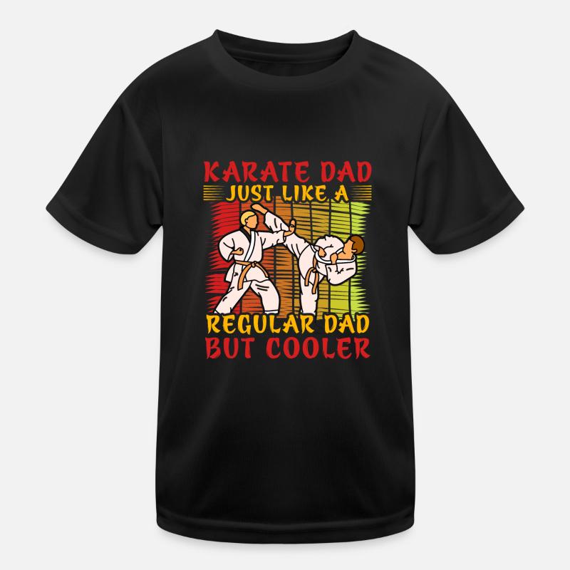 Karate Dad wie ein normaler Papa, nur cooler Kinder Funktions-T-Shirt