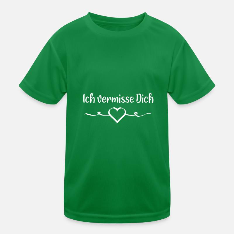 Ich vermisse Dich Kinder Funktions-T-Shirt