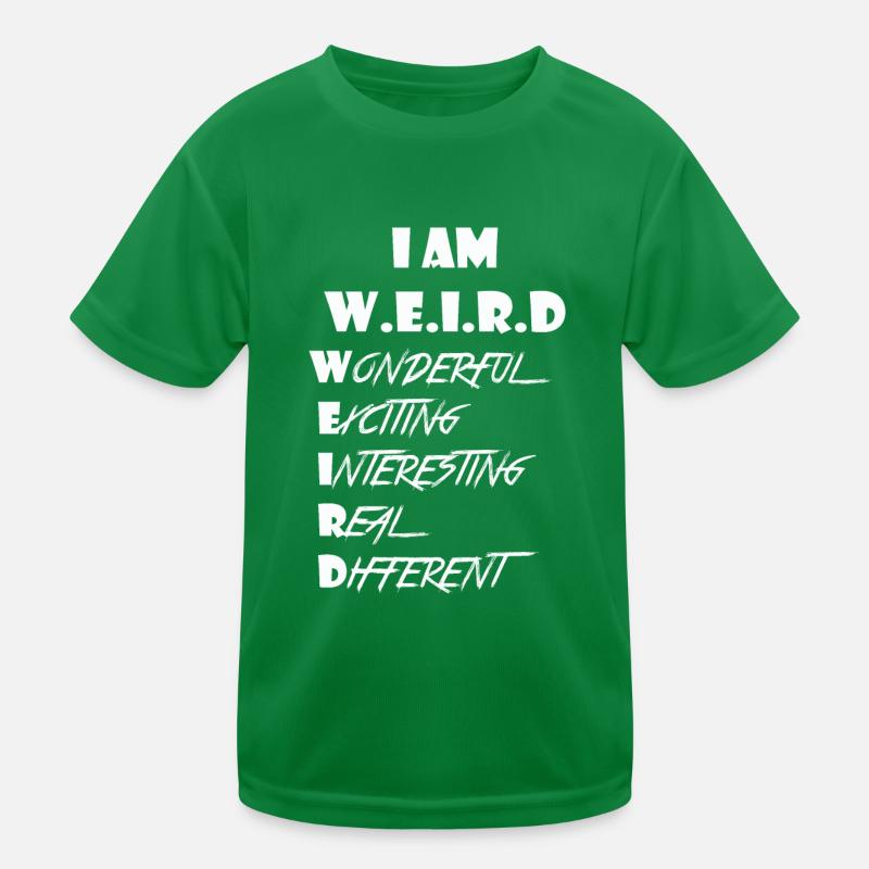 Weird Kinder Funktions-T-Shirt