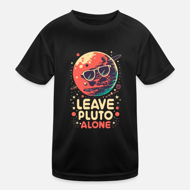 Lass Pluto in Ruhe Kinder Funktions-T-Shirt