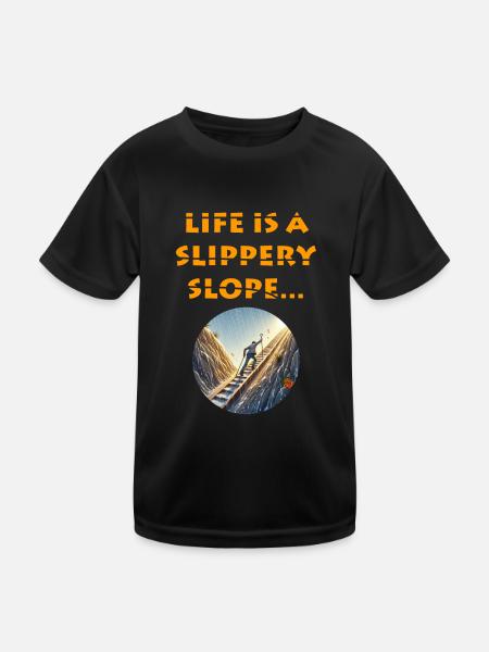 Life is a slippery slope - Kids Functional T-Shirt - black - Front