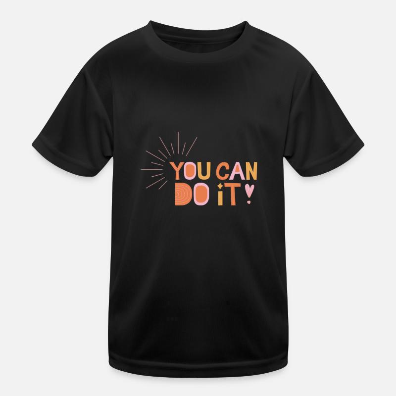 You Can Do It! Kids Functional T-Shirt