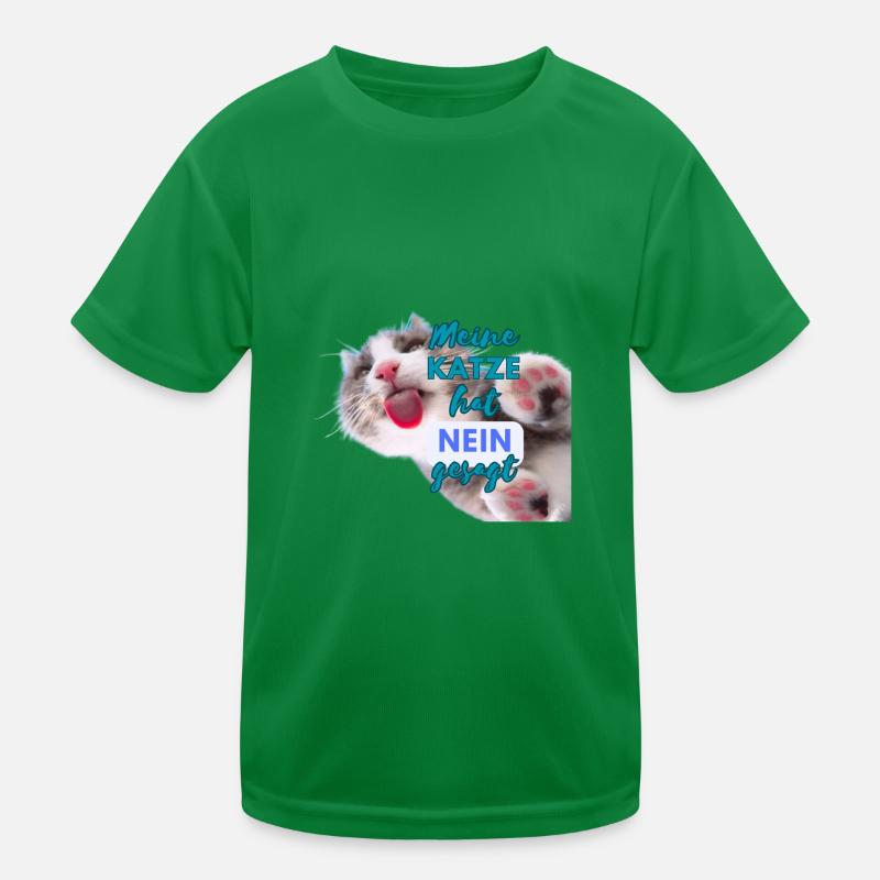 Meine Katze hat NEIN gesagt - Spruch Kinder Funktions-T-Shirt