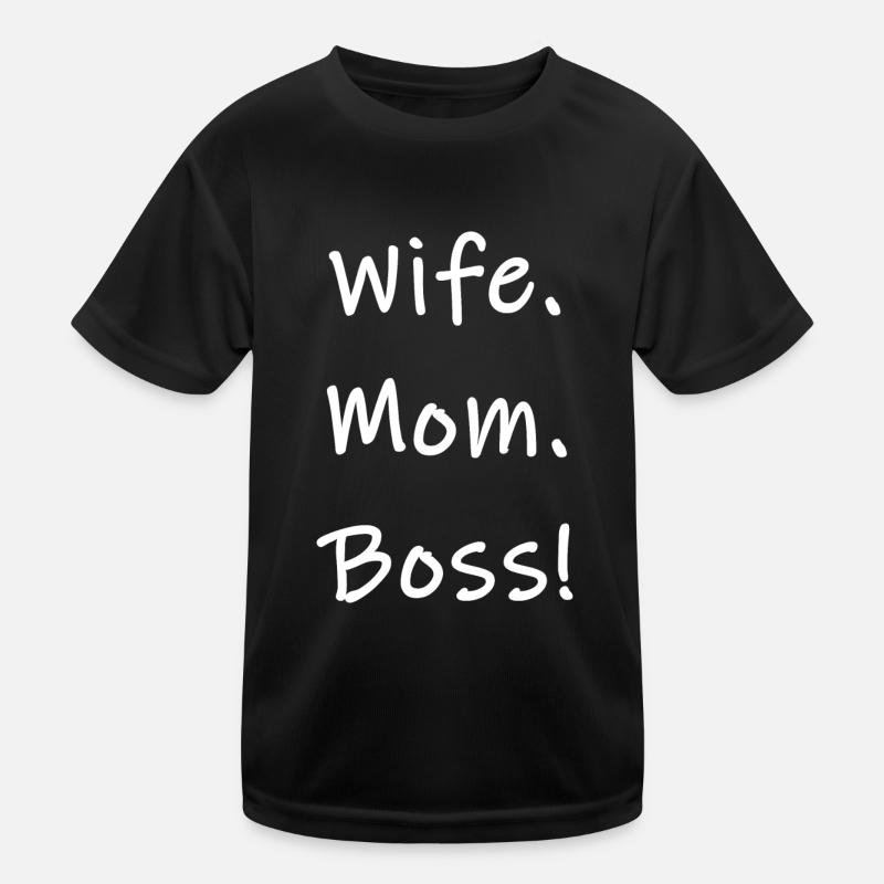 Wife Mom Boss Ehefrau Mutter Chef Powerfrau Kinder Funktions-T-Shirt