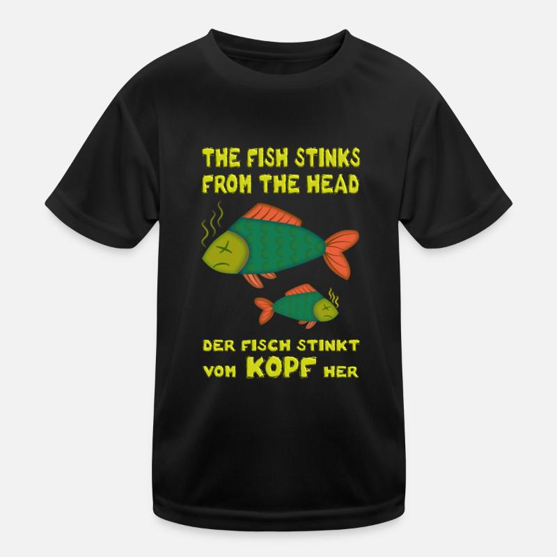 The fish stinks from the head. Fish stinks head Kids Functional T-Shirt