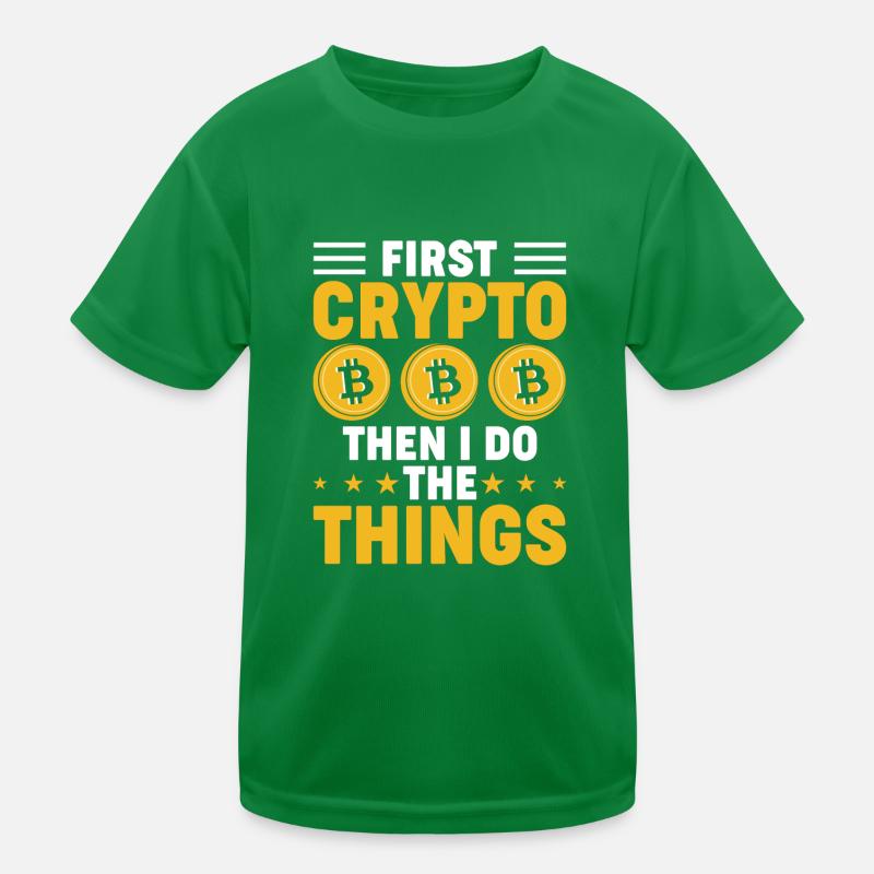 First crypto then do the things T-shirt sport Enfant