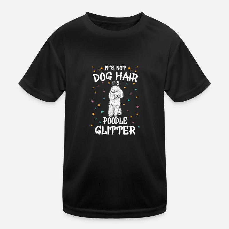 Das Ist Kein Hundehaar Sondern Pudel Glitzer Kinder Funktions-T-Shirt