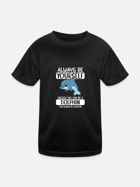 Soyez toujours vous-même à moins que vous ne puissiez être un dauphin - T-shirt sport Enfant - noir - Devant