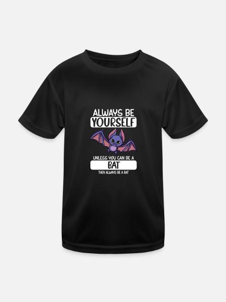 Always Be Yourself Unless You Can Be A Bat - Kids Functional T-Shirt - black - Front