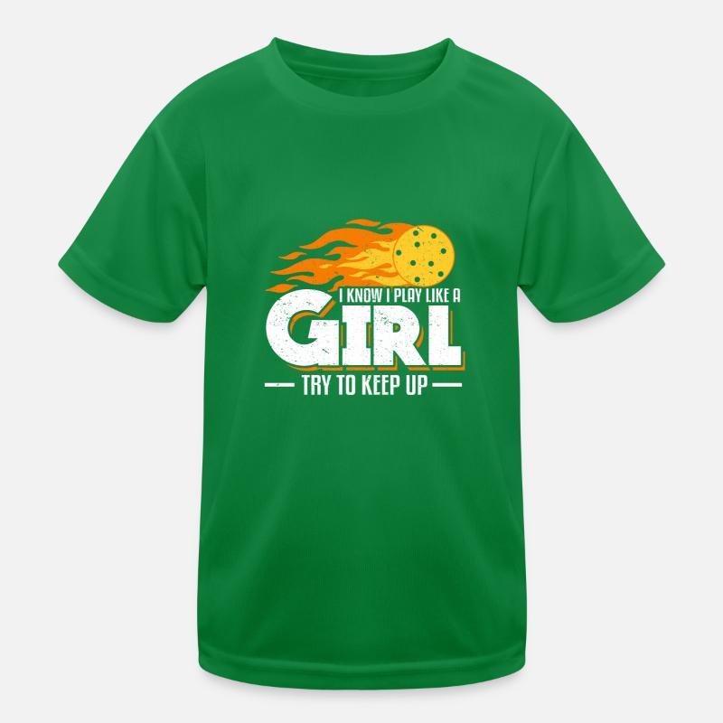 I Know I Play Like A Girl Try Keep Up Pickleball Kinder Funktions-T-Shirt
