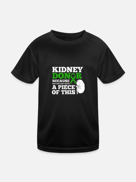 Kidney Donor Who Wouldn't Want A Piece Of This - Kids Functional T-Shirt - black - Front