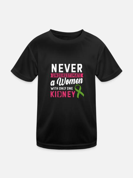 Unterschätze Niemals Eine Frau Mit Nur Einer Niere - Kinder Funktions-T-Shirt - Schwarz - Vorne