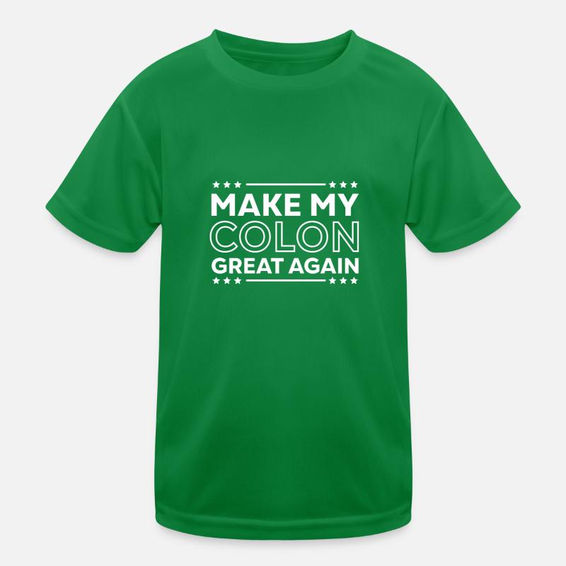 Make My Colon Great Again Unfall Humor Sprüche Kinder Funktions-T-Shirt