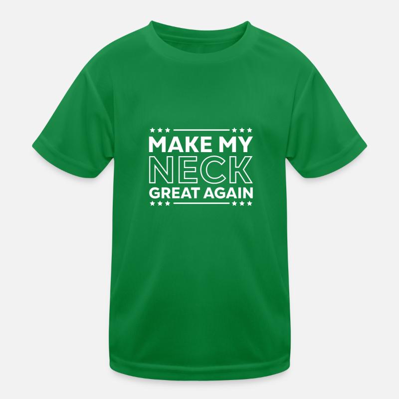 Make My Neck Great Again Unfall Verletzung Patient Kinder Funktions-T-Shirt