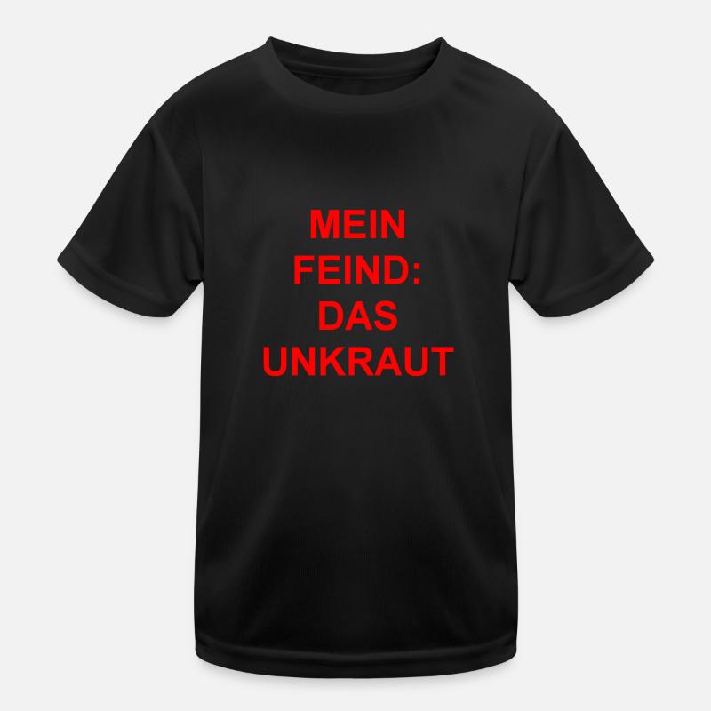 Mein Feind-Das Unkraut Geschenk Geschenkidee Kinder Funktions-T-Shirt