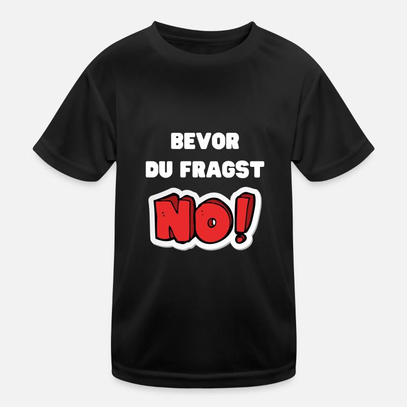 Before you ask: No Kids Functional T-Shirt