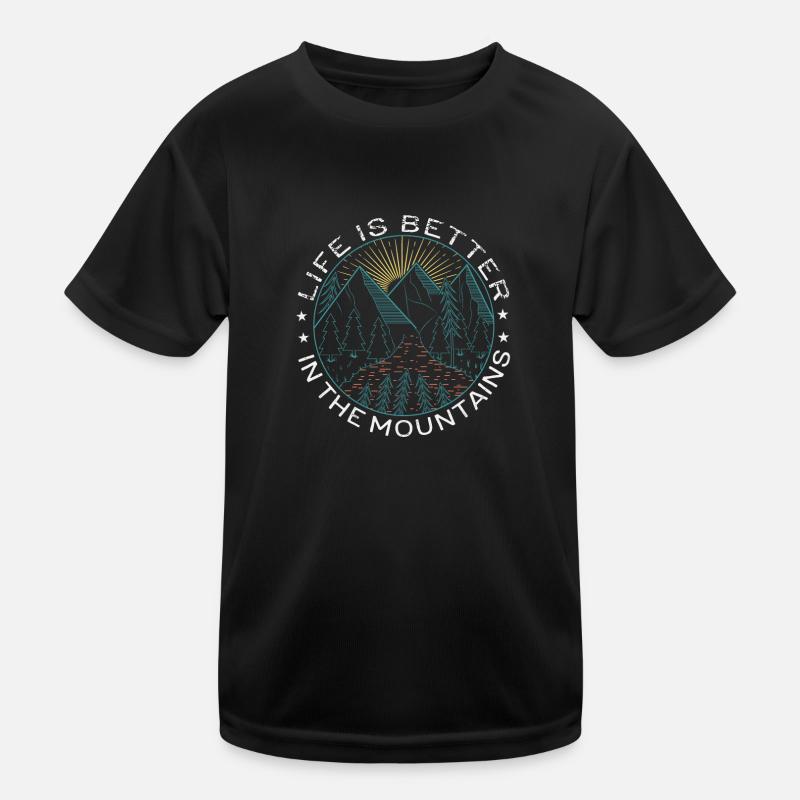Live is better in the mountains Kids Functional T-Shirt