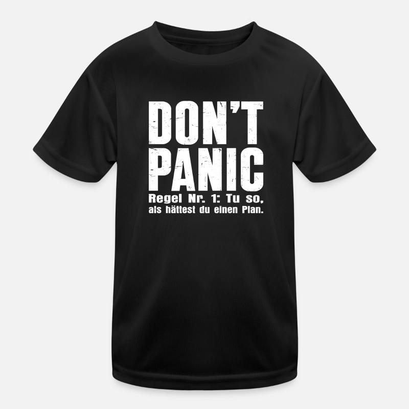 DON’T PANIC – Die erste Regel Kinder Funktions-T-Shirt