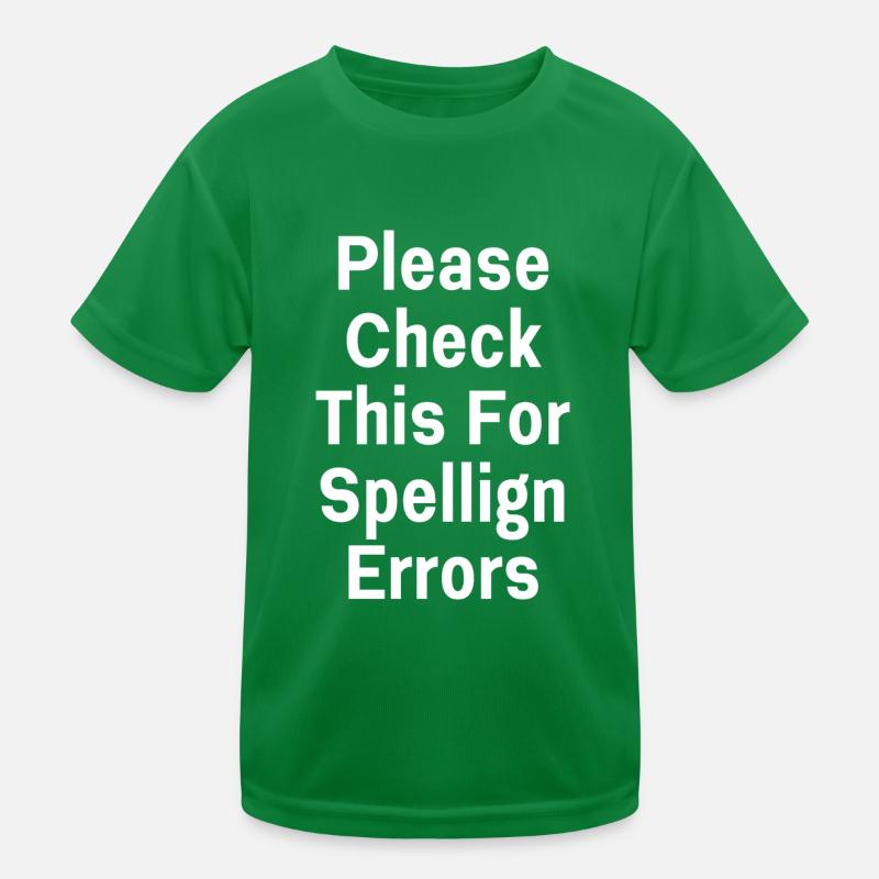 Please Check This For Spellign Errors Kids Functional T-Shirt