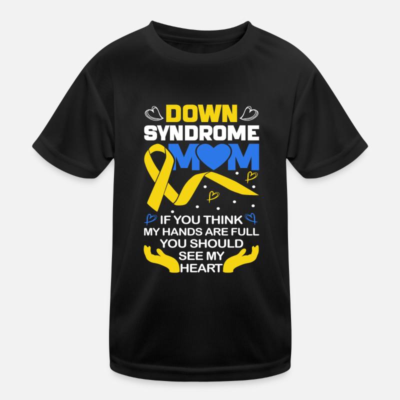 Down Syndrome Mom Down Syndrome Awareness Kids Functional T-Shirt