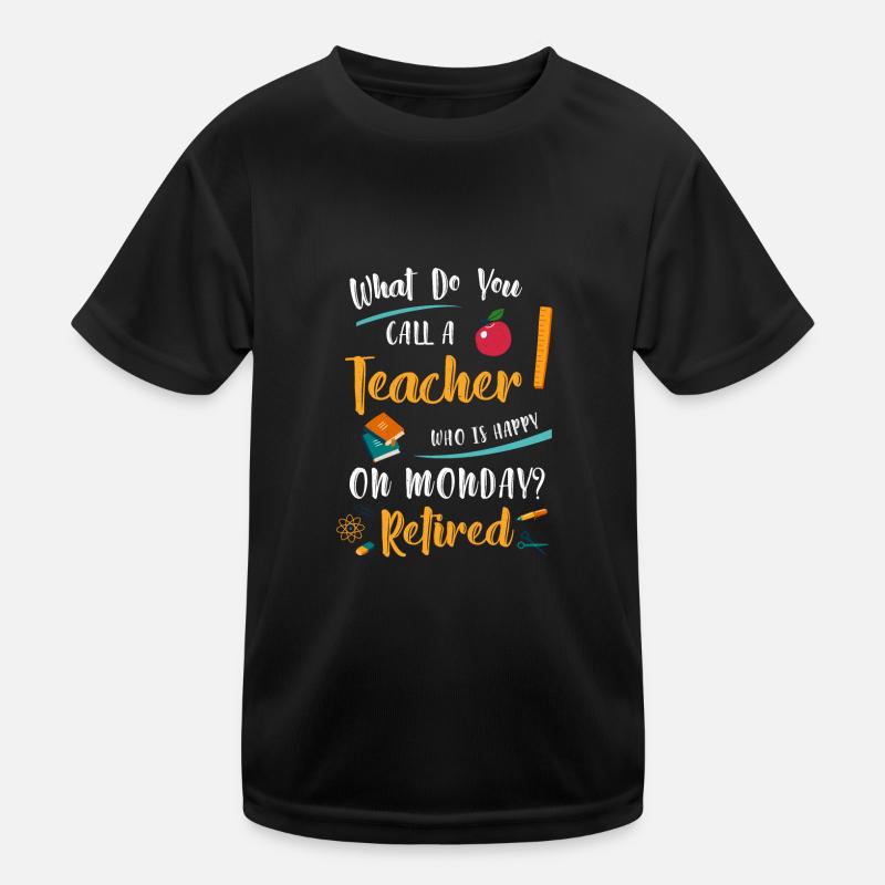 Lehrer in Rente / Pension Montag Kinder Funktions-T-Shirt