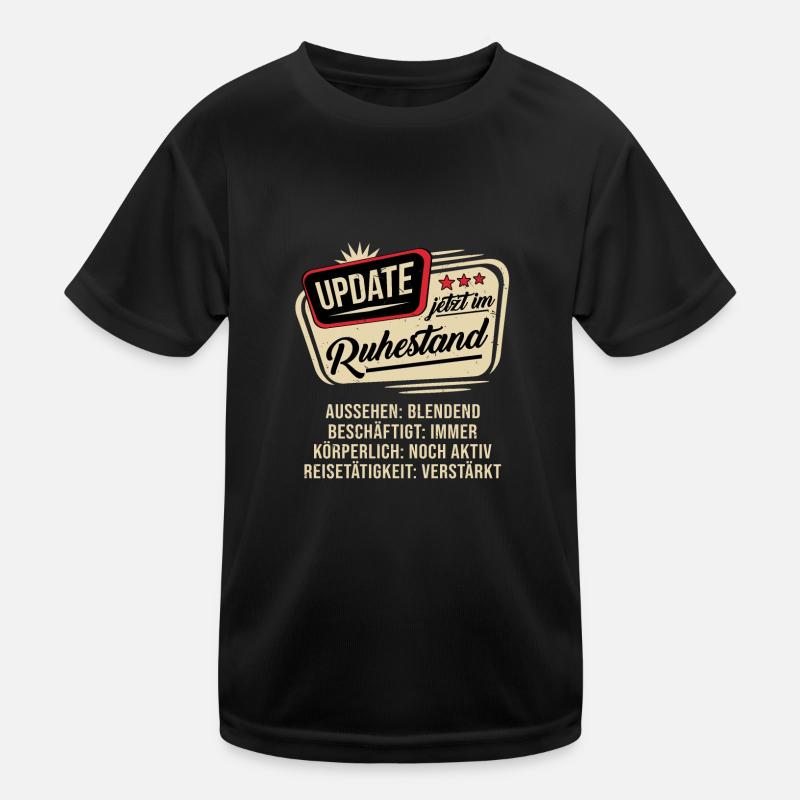Update Ich bin im Ruhestand Kinder Funktions-T-Shirt