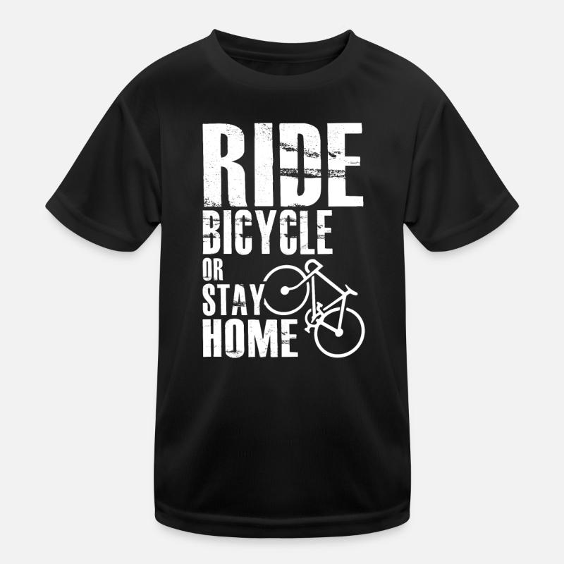 Faites du vélo ou restez à la maison T-shirt sport Enfant