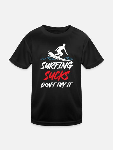 Surfing Sucks Dont Try It - Kinder Funktions-T-Shirt - Schwarz - Vorne