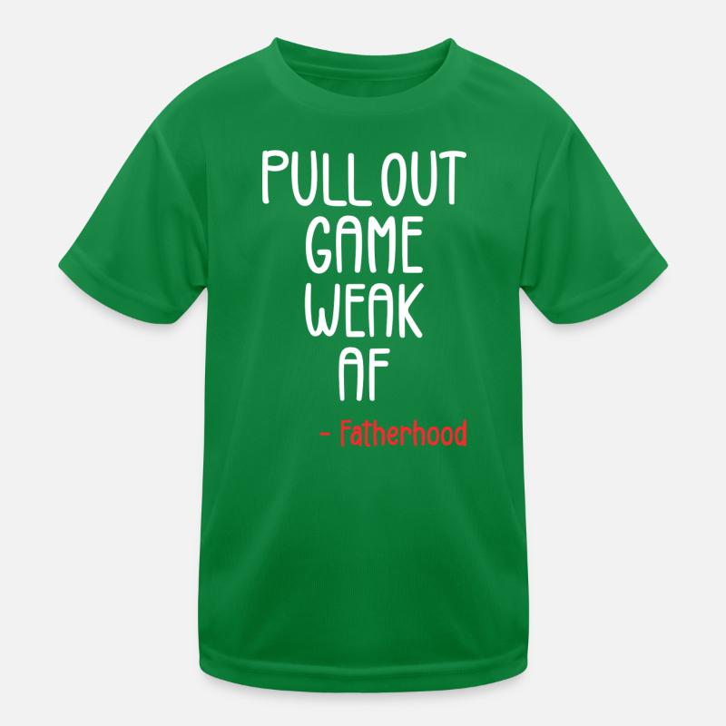 Pull out game weak af Kids Functional T-Shirt