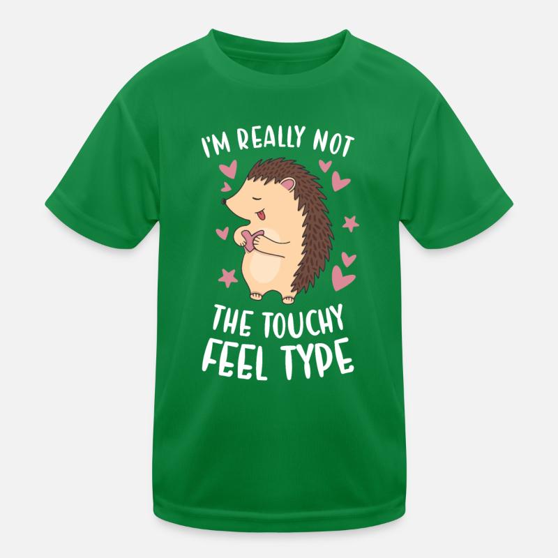 Hedgie Not The Touchy Feel Type Hedgehog Kinder Funktions-T-Shirt