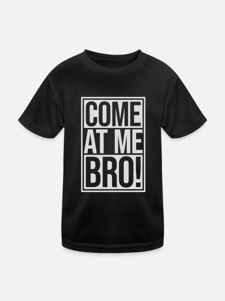 come at me bro - Kinder Funktions-T-Shirt - Schwarz - Vorne