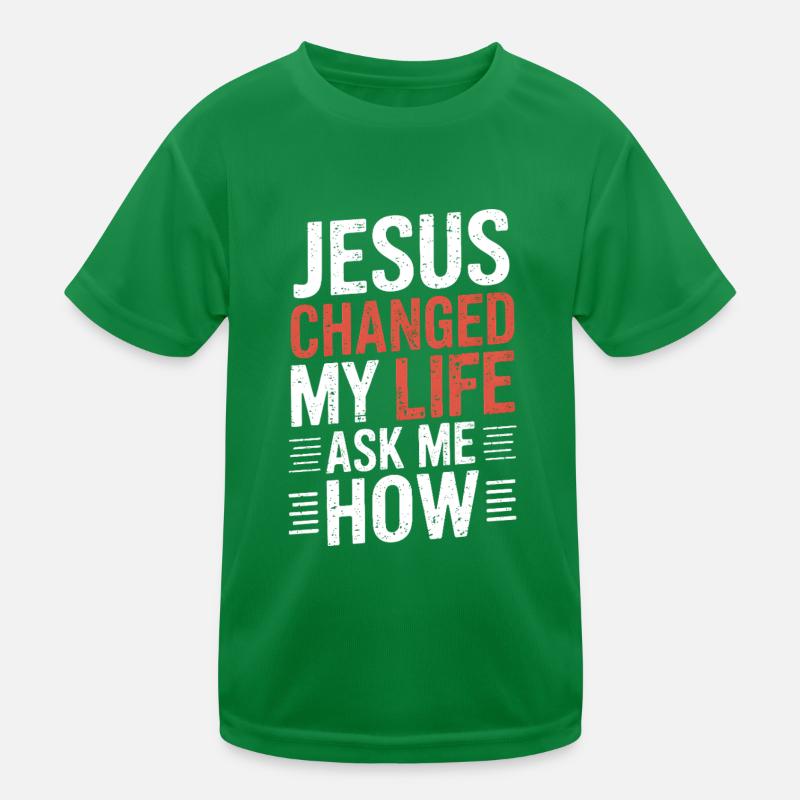 Jesus hat mein Leben verändert! Frag mich wie! Kinder Funktions-T-Shirt