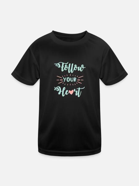 Herz folgen Spruch - Kinder Funktions-T-Shirt - Schwarz - Vorne