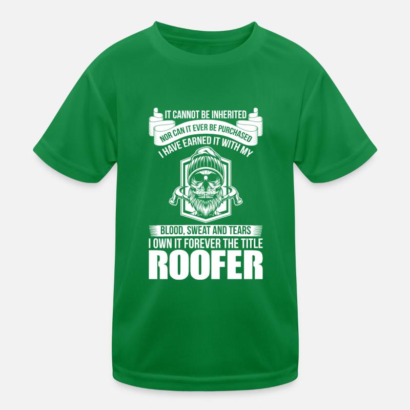 Roofer gift hard work sweat tears Kids Functional T-Shirt