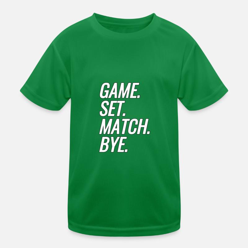 Game. Set. Match. Bye. Kids Functional T-Shirt