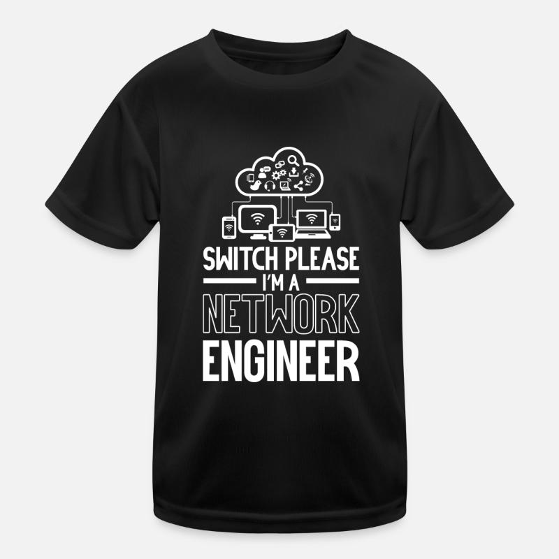 Switch Please Je suis un ingénieur réseau Technologie informatique T-shirt sport Enfant