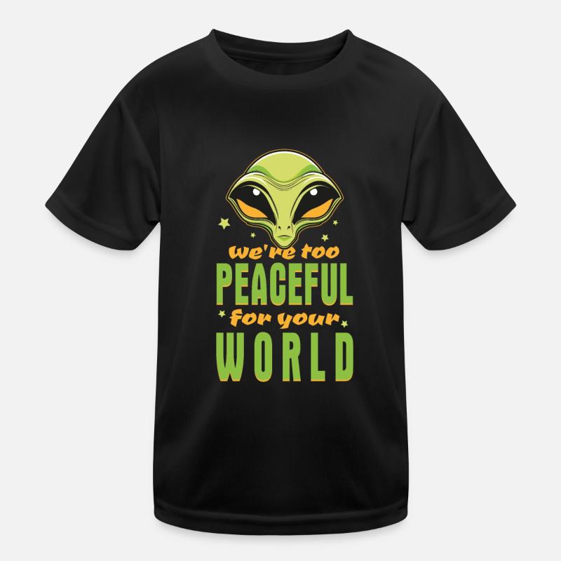 Alien Ausserirdischer - Wir sind zu friedlich Kinder Funktions-T-Shirt