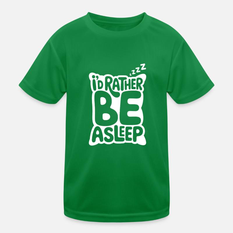 I'd Rather Be Asleep Kinder Funktions-T-Shirt