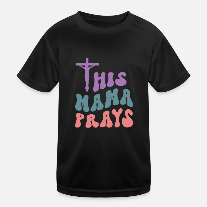 Cette maman prie T-shirt sport Enfant