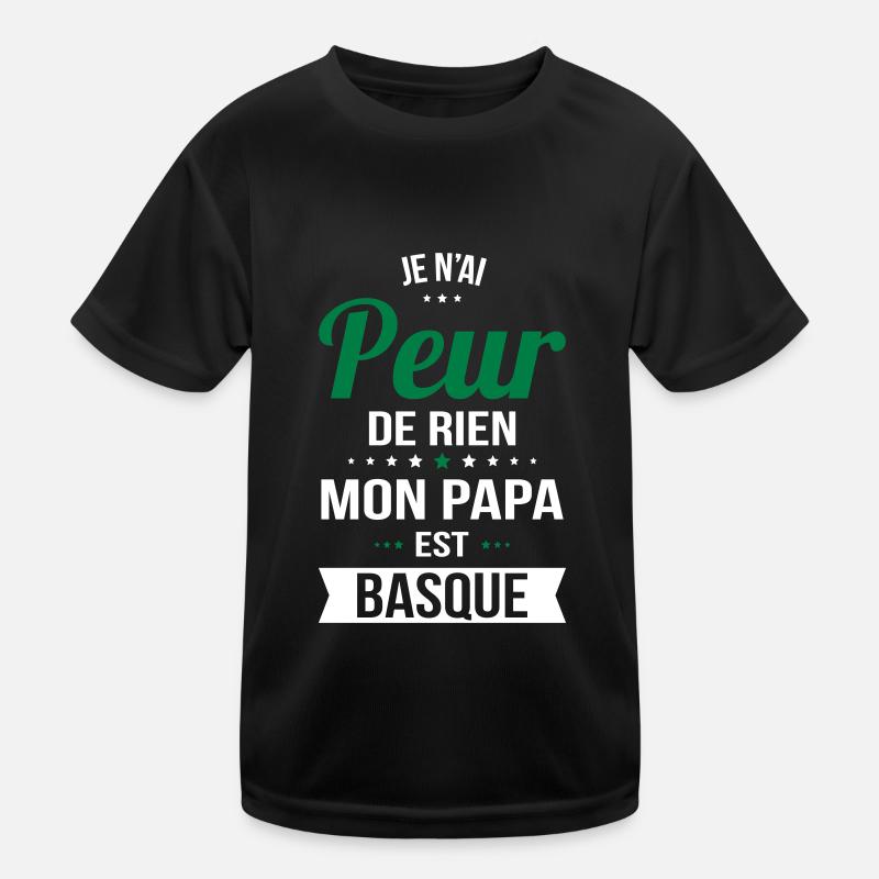 Je n'ai peur de rien mon papa est Basque T-shirt sport Enfant