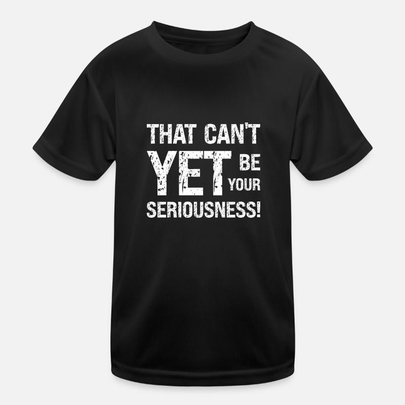 Denglisch Das Jetzt Nicht Dein Ernst Sein Spruch Kinder Funktions-T-Shirt