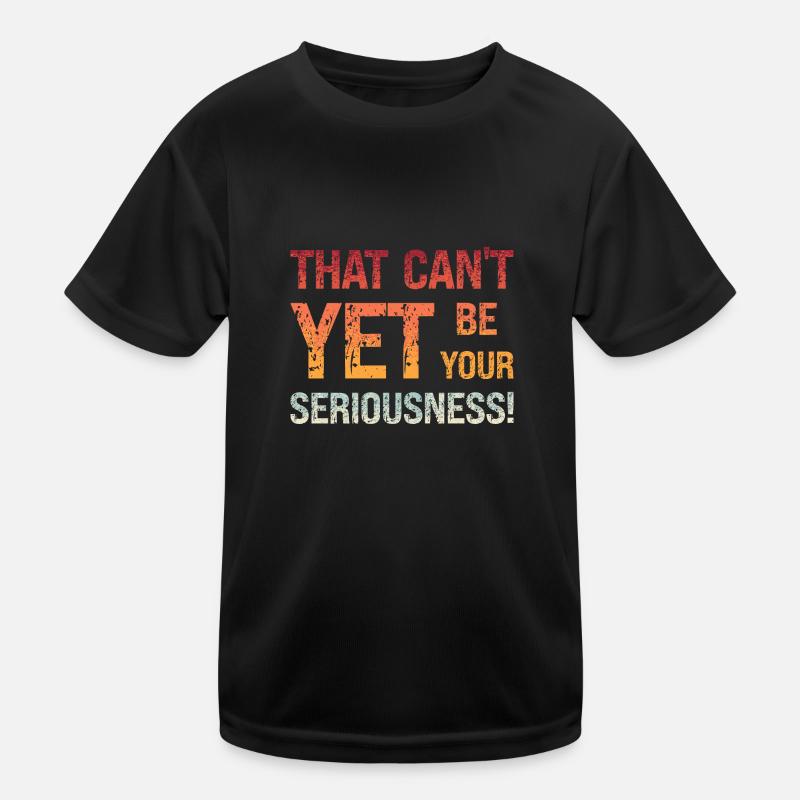 Denglisch Das Jetzt Nicht Dein Ernst Sein Spruch Kinder Funktions-T-Shirt
