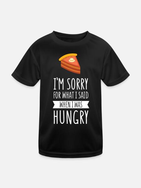 Es tut mir leid für das, was ich sagte, als ich hungrig war - Kinder Funktions-T-Shirt - Schwarz - Vorne