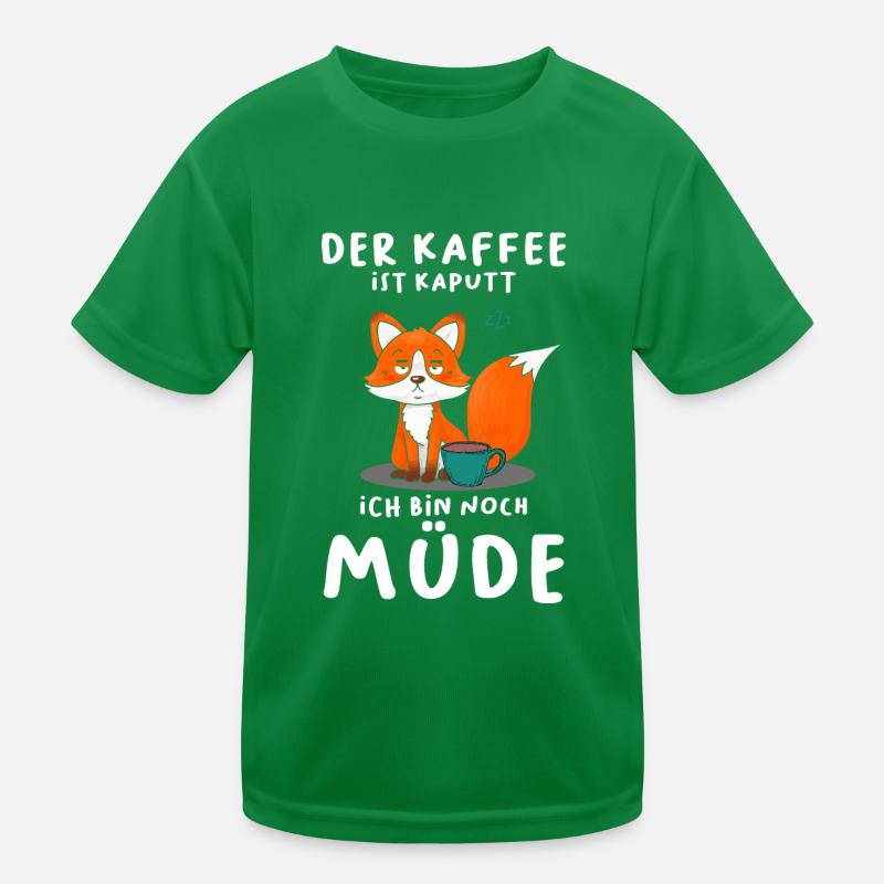 Der Kaffee Ist Kaputt Ich Bin Noch Müde Fuchs Kinder Funktions-T-Shirt