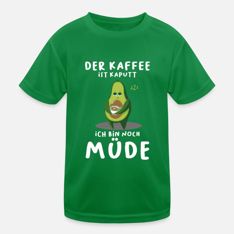 Der Kaffee Ist Kaputt Ich Bin Noch Müde Avocado Kinder Funktions-T-Shirt