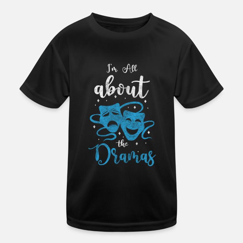 Actors, Drama, Art, Artists Kids Functional T-Shirt